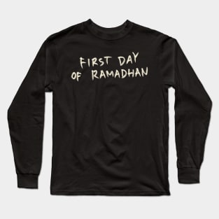 First Day Of Ramadhan Long Sleeve T-Shirt